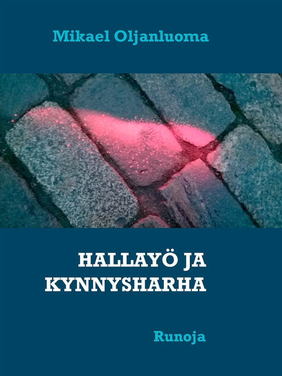 HALLAYÖ JA KYNNYSHARHA: Runoja