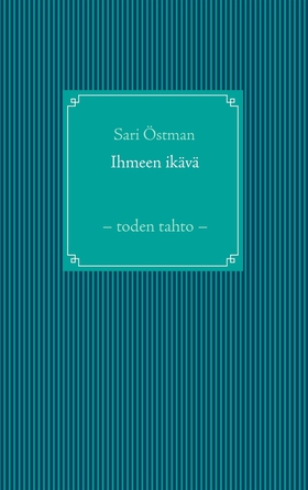 Ihmeen ikävä: – toden tahto – (e-bok) av Sari Ö