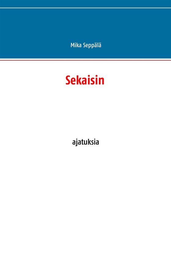 Sekaisin: ajatuksia