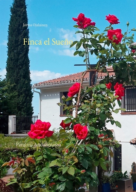 Finca el Sueño: Paratiisi Andalusiassa (e-bok) 