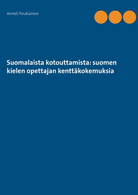 Suomalaista kotouttamista: suomen kielen opetta