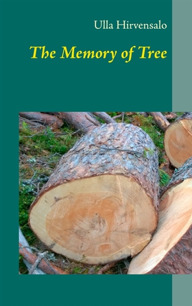 The Memory of Tree (e-bok) av Ulla Hirvensalo