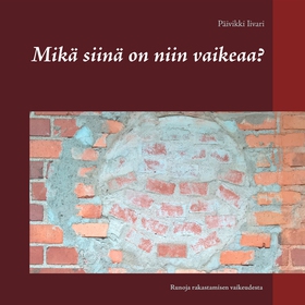 Mikä siinä on niin vaikeaa? (e-bok) av Päivikki