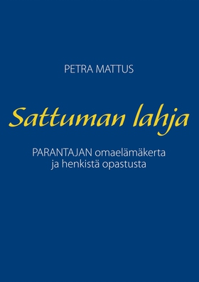 Sattuman Lahja: PARANTAJAN omaelämäkerta ja hen