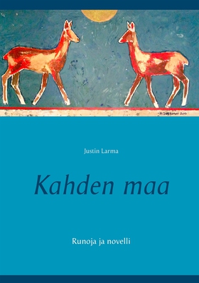 Kahden maa: Runoja ja novelli (e-bok) av Justin