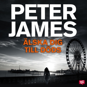 Älska dig till döds (ljudbok) av Peter James