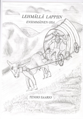Lehmällä Lappiin (e-bok) av Tenho Saario