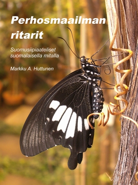 Perhosmaailman ritarit: Suomusiipiaateliset suo