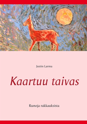 Kaartuu taivas: Runoja rakkauksista (e-bok) av