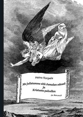 Me julistamme sitä Jumalan edessä ja Kristusta
