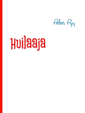 Huilaaja (e-bok) av Peter Pyy