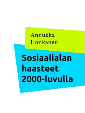 Sosiaalialan haasteet 2000-luvulla (e-bok) av A