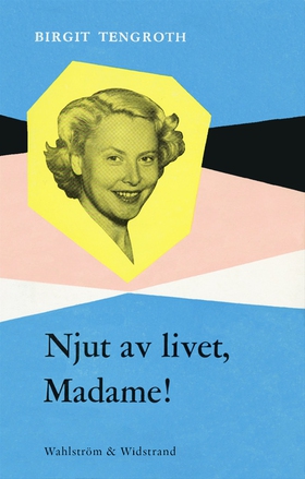 Njut av livet, Madame! (e-bok) av Birgit Tengro