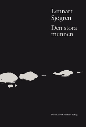 Den stora munnen : dikter (e-bok) av Lennart Sj