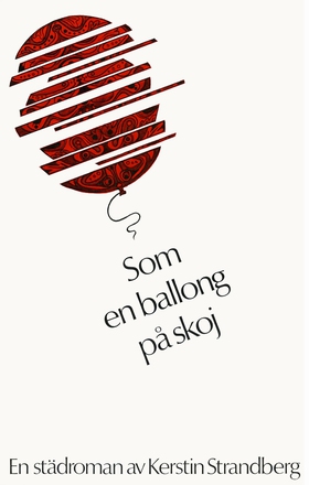 Som en ballong på skoj : en städroman (e-bok) a
