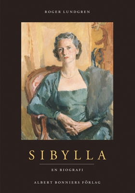 Sibylla : en biografi (e-bok) av Roger Lundgren