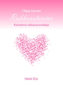 Olipa kerran rakkaustarina: Kokoelma rakkausnovelleja