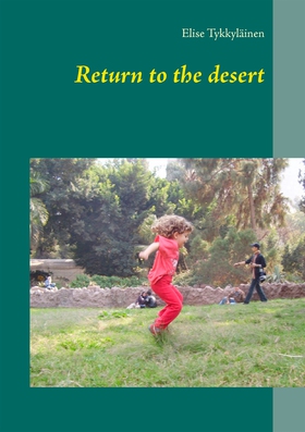 Return to the desert (e-bok) av Elise Tykkyläin