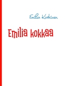 Emilia kokkaa: keittokirja