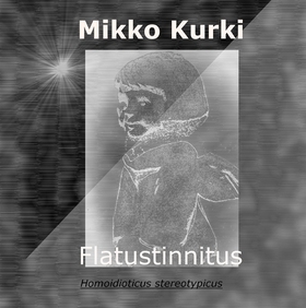 Flatustinnitus: Homoidioticus stereotypicus (e-