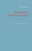 Kristinuskon kiehtova maailma: Toinen, uudistettu painos