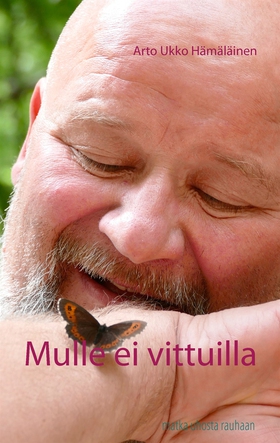 Mulle ei vittuilla: Mun matka uhosta rauhaan (e