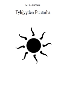 Tyhjyyden Puutarha (e-bok) av M. K. Ainosvuo