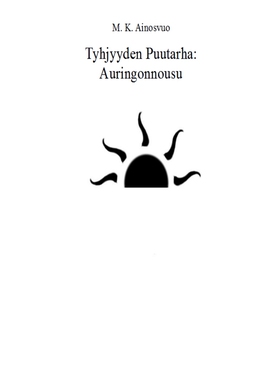 Tyhjyyden Puutarha: Auringonnousu (e-bok) av M.