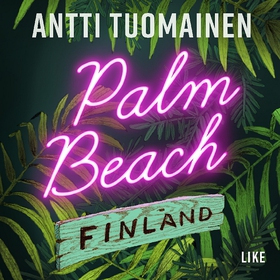 Palm Beach Finland (ljudbok) av Antti Tuomainen