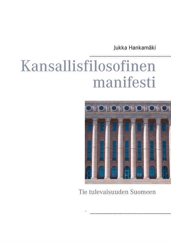 Kansallisfilosofinen manifesti: Tie tulevaisuuden Suomeen