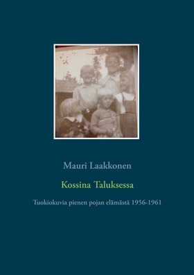 Kossina Taluksessa: Tuokiokuvia pienen pojan el