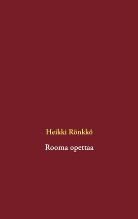 Rooma opettaa (e-bok) av Heikki Rönkkö