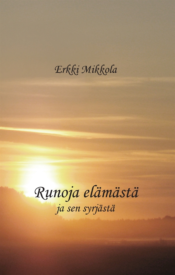 Runoja elämästä: ja sen syrjästä
