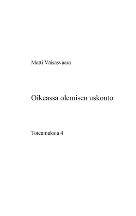Oikeassa olemisen uskonto: Toteamuksia 4 (e-bok