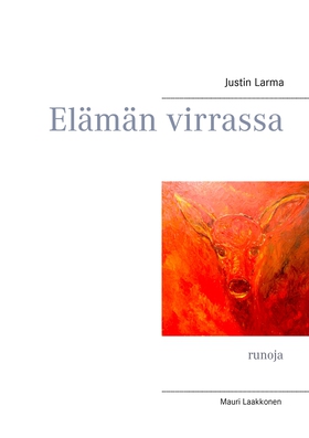 Elämän virrassa: runoja (e-bok) av Justin Larma
