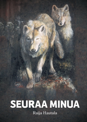 Seuraa minua (e-bok) av Raija Hautala