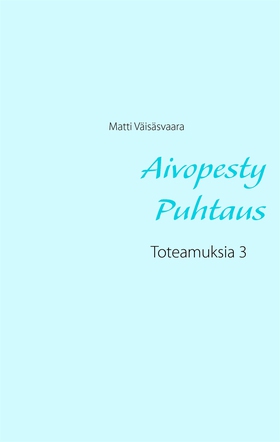 Aivopesty Puhtaus: Toteamuksia 3 (e-bok) av Mat