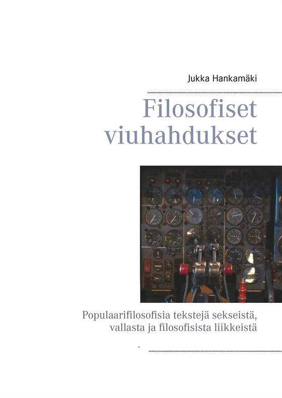 Filosofiset viuhahdukset: Populaarifilosofisia tekstejä sekseistä, vallasta ja filosofisista liikkeistä