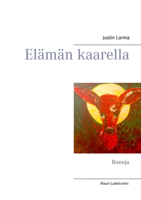 Elämän kaarella: Runoja (e-bok) av Justin Larma