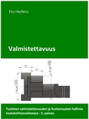 Valmistettavuus: Tuotteen valmistettavuuden ja kustannusten hallinta tuotekehitysvaiheessa