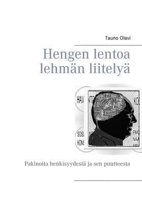 Hengen lentoa lehmän liitelyä: Pakinoita henkis