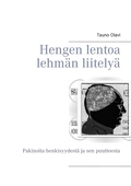 Hengen lentoa lehmän liitelyä: Pakinoita henkisyydestä ja sen puutteesta
