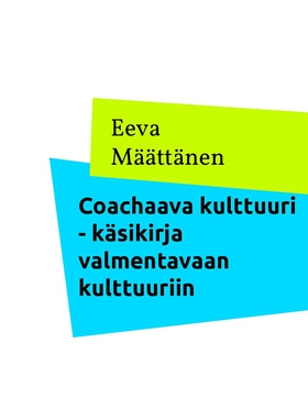 Coachaava kulttuuri: Käsikirja valmentavaan kul