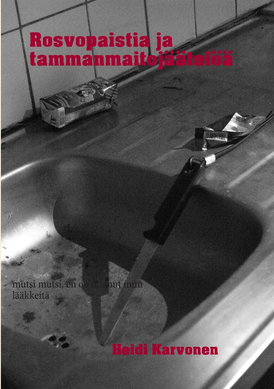 Rosvopaistia ja tammanmaitojäätelöä: mutsi mutsi, en oo ottanut mun lääkkeitä