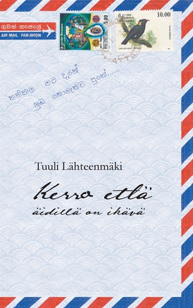 Kerro että äidillä on ikävä (e-bok) av Tuuli Lä