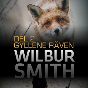 Gyllene räven del 2 (ljudbok) av Wilbur Smith