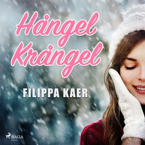 Hångel krångel (ljudbok) av Filippa Kaer