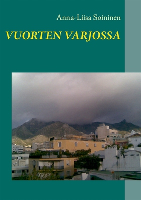 Vuorten varjossa (e-bok) av Anna-Liisa Soininen