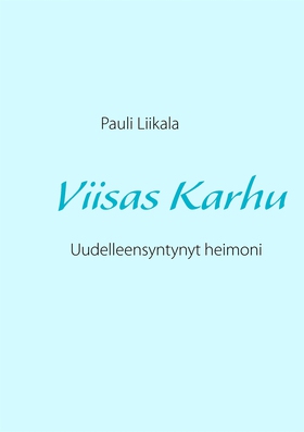 Viisas Karhu: Uudelleensyntynyt heimoni (e-bok)