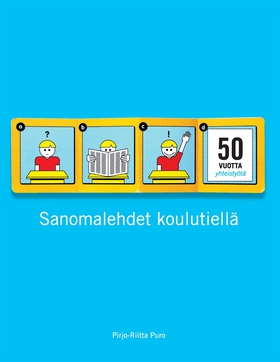 Sanomalehdet koulutiellä: 50 vuotta sanomalehti